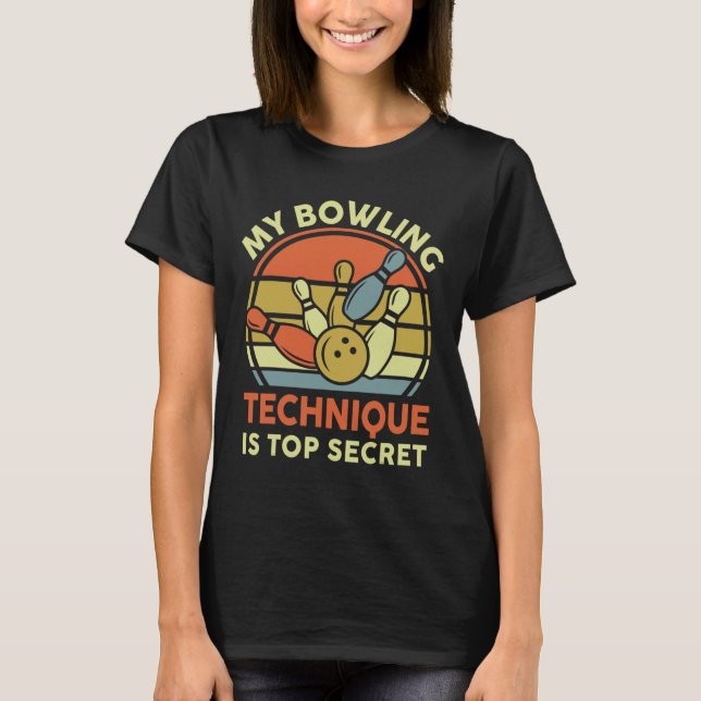 Trädskjorta Min Bowling-teknik är topphemlig D T Shirt (Framsida)