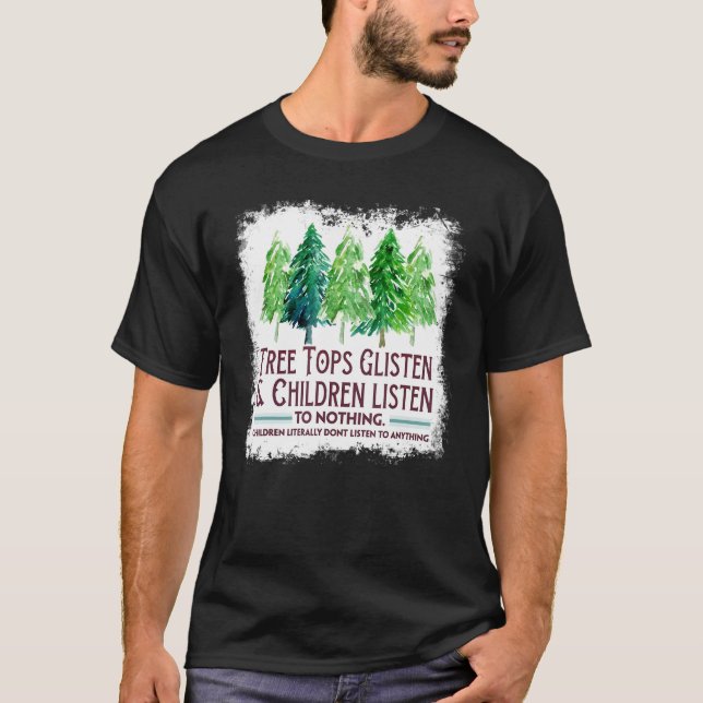 Trädtoppar glänser och barn lyssnar på ingenting C T Shirt (Framsida)