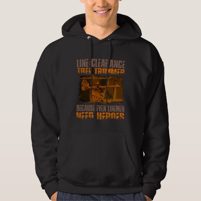 Trädtrimmer för ledningsgata - Även linjemän behöv Hoodie (Framsida)