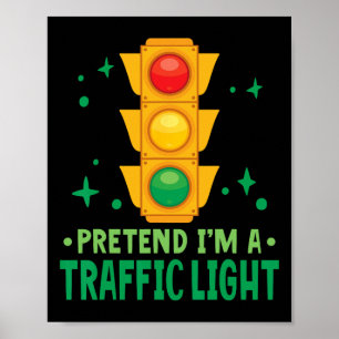 Traffic Ljus Halloween påstår att jag är en trafik Poster
