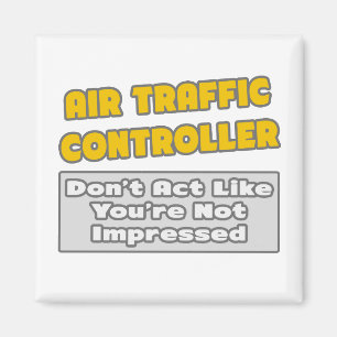 Trafikstyrenhet för luft ... Du är imponerad Magnet