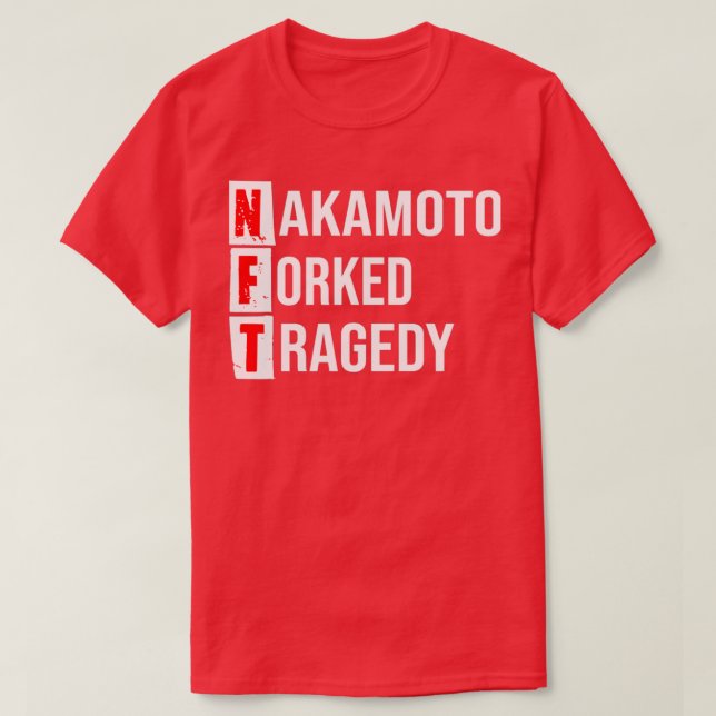 Tragdie fourchue de NFT Nakamoto T Shirt (Design framsida)