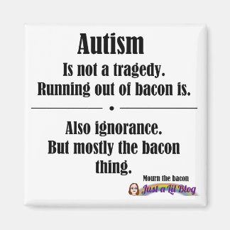 tragedi med bacon autism magnet