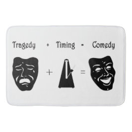 Tragedy + Timing Equals Comedy Theater Badrumsmatta