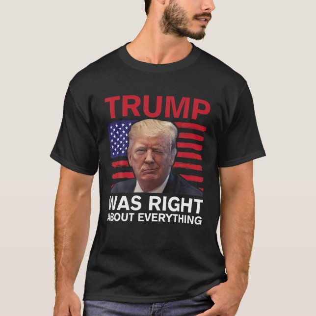 Tragg var Höger om allt amerikanskt Flagga T Shirt (Framsida)
