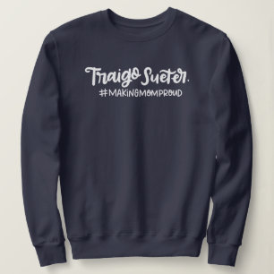 Traigo Sueter, Skapar Mamma Proud, Spangille T Shirt