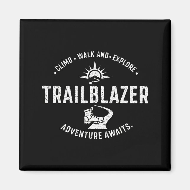 Trailblazer Adventure Awaits Hiking Climb Explore  Magnet (Framsidan)