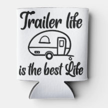 Trailer Life är Best Life Coozie