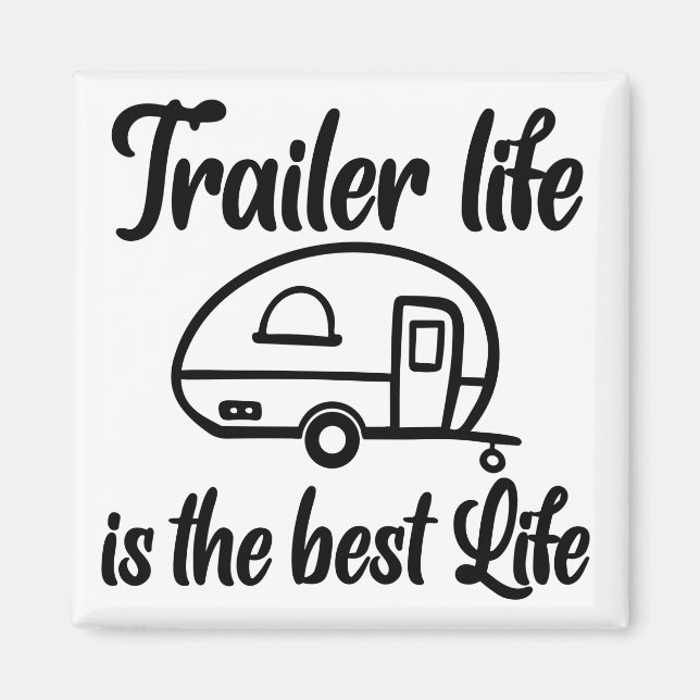 Trailer Life är Best Life Magnet (Framsidan)