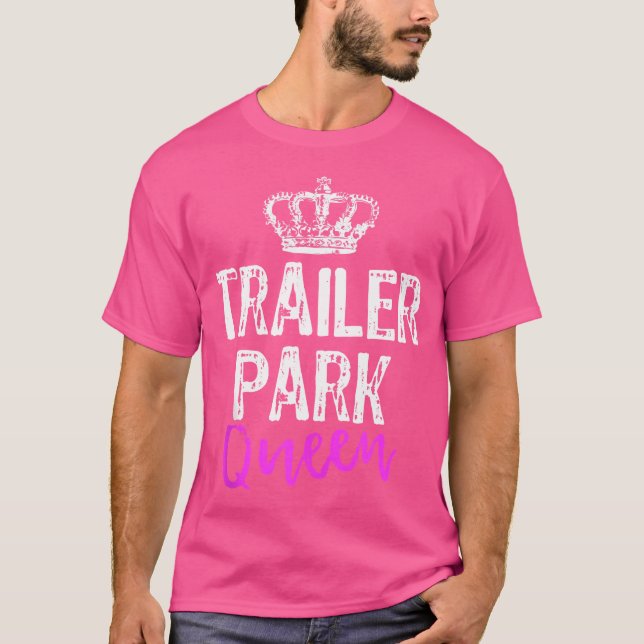 Trailer Park drottning Funny Rednacke Camping Gift T Shirt (Framsida)
