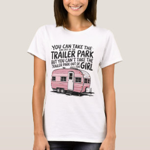 Trailer Park Girl T Shirt