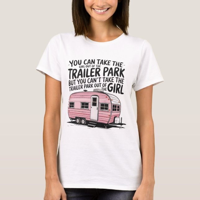 Trailer Park Girl T Shirt (Framsida)