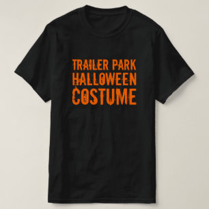 Trailer Park Halloween Costume T Shirt