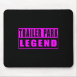 Trailer Park Legend Funny  Musmatta<br><div class="desc">Trailer Park Legend Funny</div>