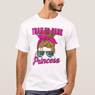 Trailer Park Princess- Cute Funny Camper Girl Styl T Shirt