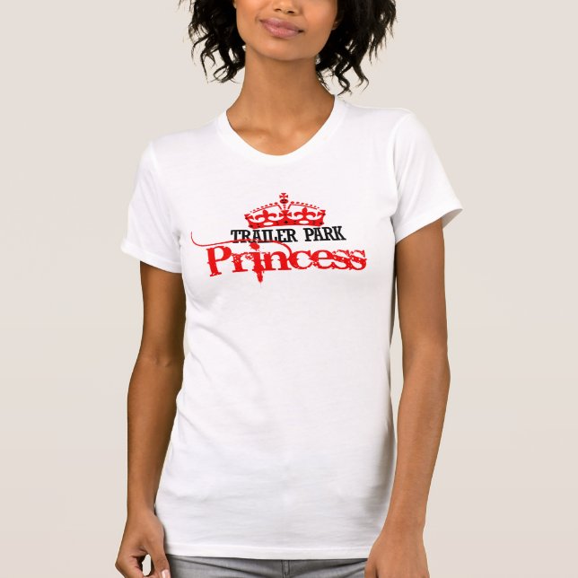 Trailer Park Princess Tee (Framsida)