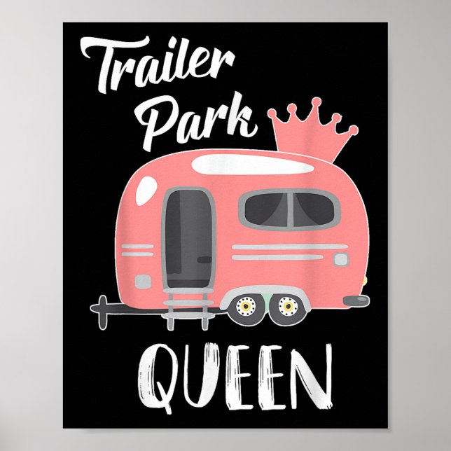 Trailer Park Queen, Funny Girl Rv Camping T Shirt  Poster (Framsidan)