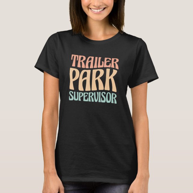 Trailer Park Supervisor T Shirt (Framsida)