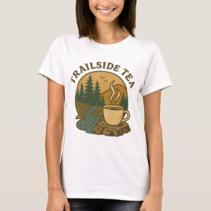 Trailside Tea Mysigt Camping - Hiking Äventyr T Shirt