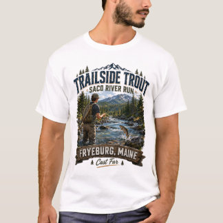 Trailside Trout Saco River Run Fryeburg Maine Tonå T Shirt