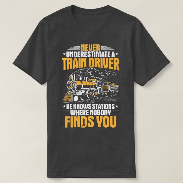 Train Driver Railroad Engineer Locomotive Engineer T Shirt (Design framsida)