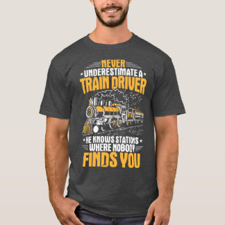 Train Driver Railroad Engineer Locomotive Engineer T Shirt