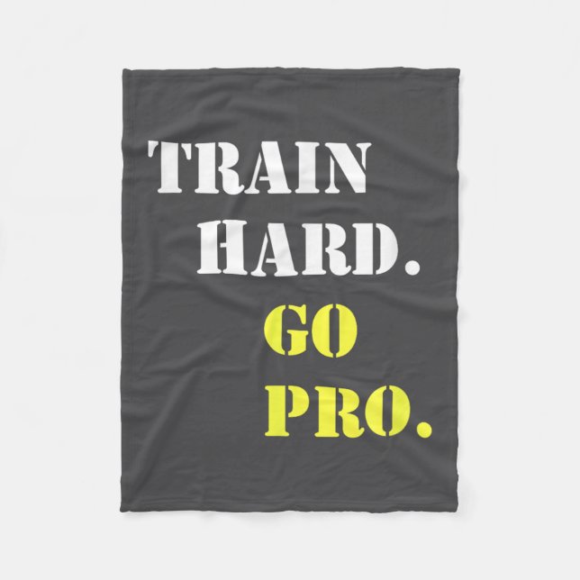 Train Hard And Go Pro - Training - Srt - Gym - Mot Fleecefilt (Framsidan)