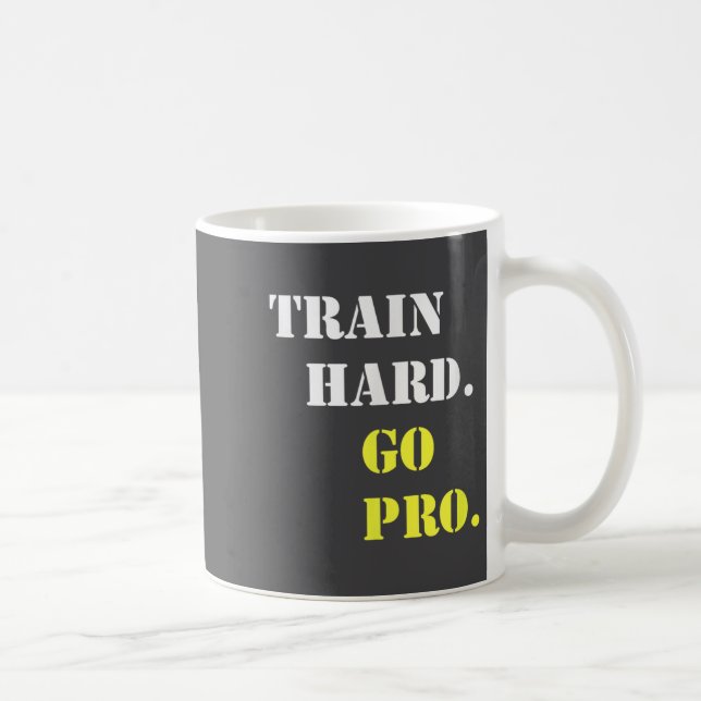 Train Hard And Go Pro - Training - Srt - Gym - Mot Kaffemugg (Höger)