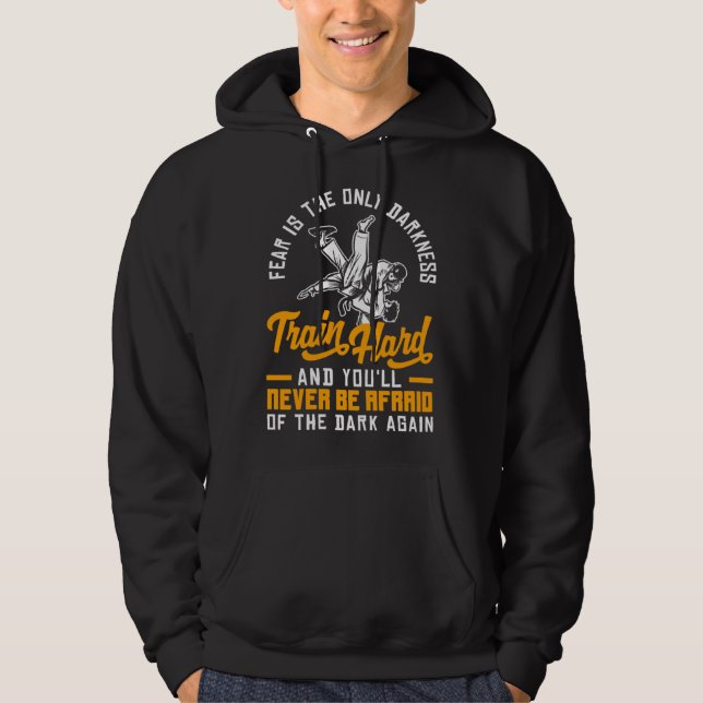 Train Hard Don't Be Afraid Aikido Karate Jiu Jitsu Hoodie (Framsida)
