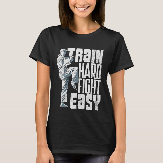 Train Hard Fight Easy Aikido Karate Jiu Jitsu  2 T Shirt (Framsida)