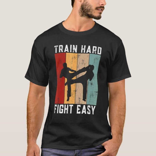 Train Hard Fight Easy Kickboxing T Shirt (Framsida)