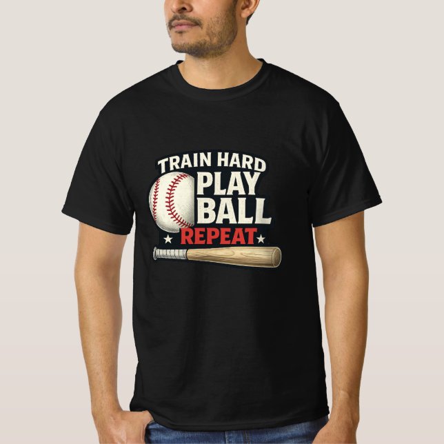 Train Hard Play Ball Repeat Baseball T-Shirt | Bas (Framsida)