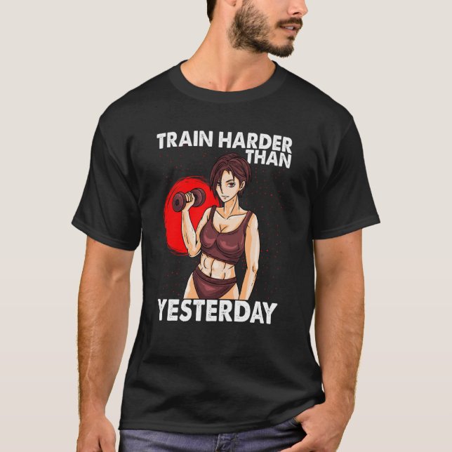 Train Harder Than Yesterday Motivation Workout Gym T Shirt (Framsida)