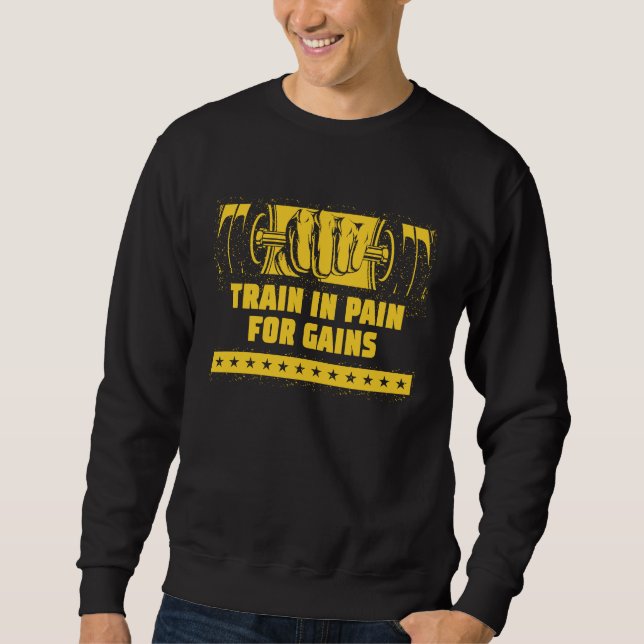 Train in Pain for Gains Workout Motivational Quote Lång Ärmad Tröja (Framsida)