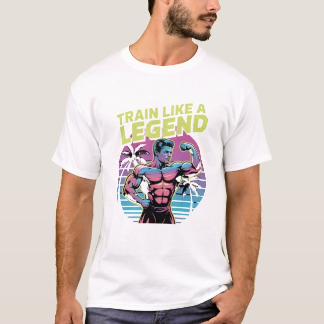 Train Like a Legend – Retro Gym Motivation Shirt  T (Framsida)