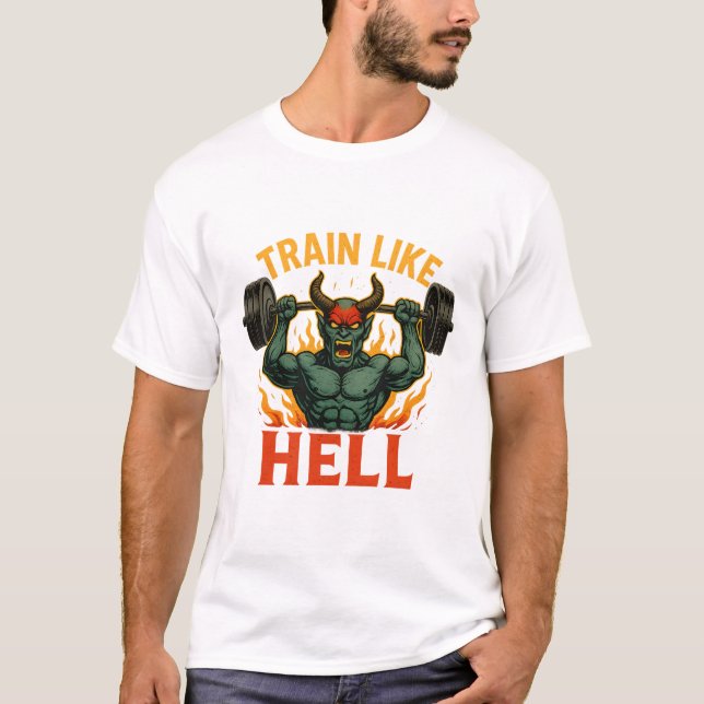 Train Like Hell T-Shirt (Framsida)