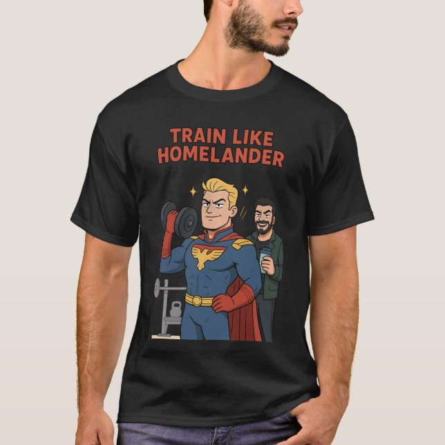 Train Like Homelander | Funny Superhero Gym Cartoo T Shirt (Framsida)