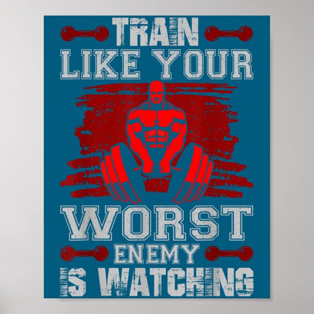 Train Like Your Worst Enemy Is Watching Fitness Mo Poster (Framsidan)