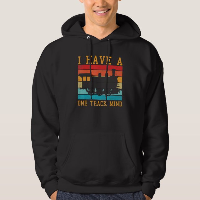 Train Saying Slogan - I Have A One Track Mind Hoodie (Framsida)