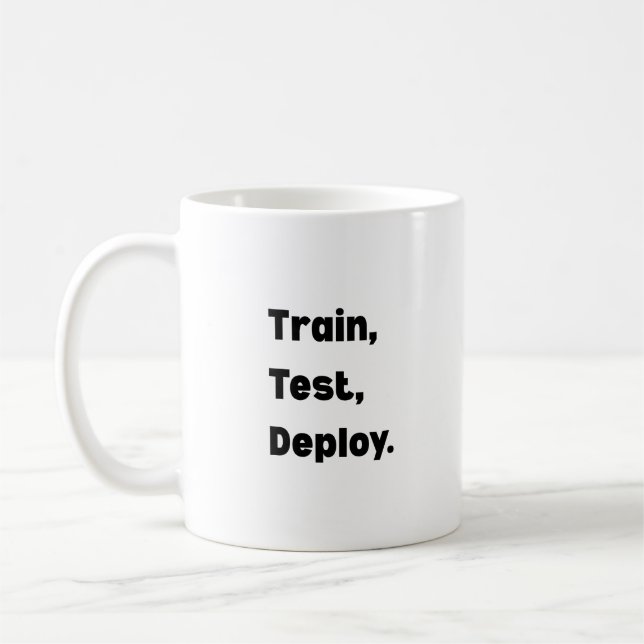 Train Test Deploy Mug – AI Engineer Workflow  Kaffemugg (Vänster)