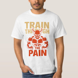 Train Through the Pain T-Shirt