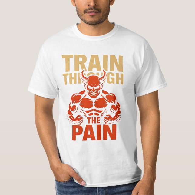 Train Through the Pain T-Shirt (Framsida)