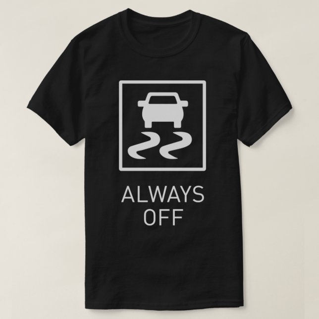 Traktionskontroll alltid av spårningsdag t shirt (Design framsida)