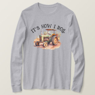 Traktor - Det är så jag rullar - Jordbrukare T Shirt