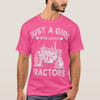 Traktor för kvinnor, bara en flicka som Kärlek Tra T Shirt