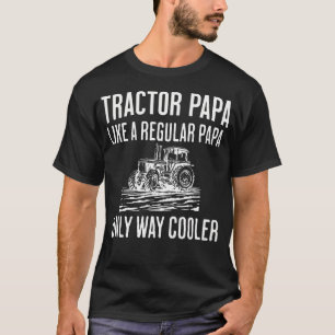 Traktor Pappa Liksom En Vanlig Pappa Endast Cooler T Shirt