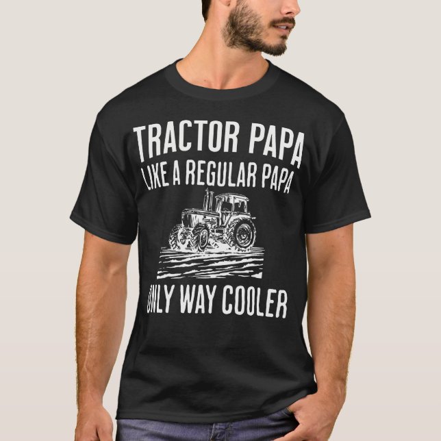 Traktor Pappa Liksom En Vanlig Pappa Endast Cooler T Shirt (Framsida)