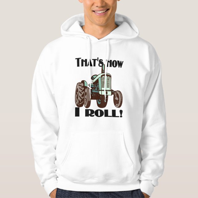 Traktor - "som är hur jag rullar" hoodien hoodie (Framsida)