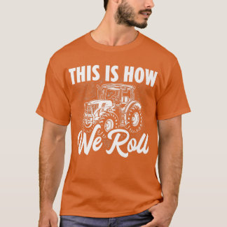 Traktordrivrutin Så här rullar vi Fält Farmer AG T Shirt