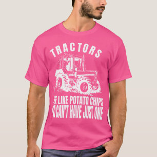 Traktorer är som potatischips Rolig traktor T Shirt